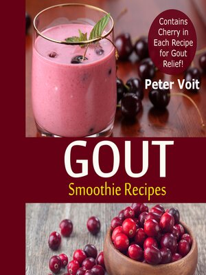 cover image of Gout Smoothie Recipes--Contains Cherry in Every Recipe for Gout Relief